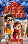 Cover: The Secret of the Empty Tomb - Growing Word Ink