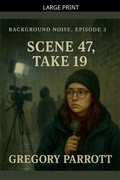 Cover: Scene 47, Take 19 - Background Noise