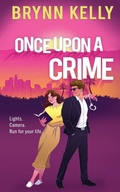 Cover: Once Upon a Crime - Rom-com Thrill Rides