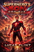 Cover: The Superhero's Son Omnibus: The Complete Saga: Books 1-9 - Secret Identity Books