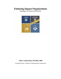Enlarge image Cover: Enduring Impact Organizations: Readings on Theory and Practice - Alan Gutterman