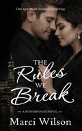 Cover: The Rules We Break (Powerhouse Novel, #1) - MaHanna Media LLC