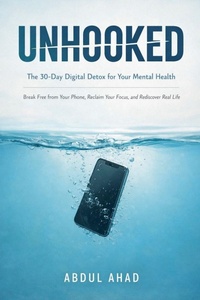 Enlarge image Cover: UNHOOKED - ABDUL AHAD ANSARI
