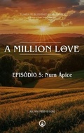 Cover: A Million Love : EPIS&Oacute;DIO 5 - Tumba Publishing Worldwide