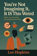 Cover: You're not Imagining it, it is This Weird - Lee Hopkins