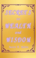 Cover: Secrets to Wealth and Wisdom - Jason Kurtz