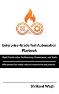 Cover: Enterprise-Grade Test Automation Playbook - Shrikant Wagh