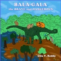 Cover: Bala-Gala the Brave and Dangerous - Unit Books