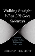 Cover: Walking Straight When Life Goes Sideways - Wipf and Stock Publishers