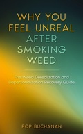 Cover: Why You Feel Unreal After Smoking Weed - Sober Is Dope Pocket Guides