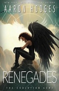 Cover: Renegades (The Evolution Gene, #2) - Aaron Hodges