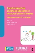 Cover: Transforming Early Childhood Education in Resource-Scarce Contexts - Routledge