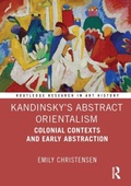 Cover: Kandinsky's Abstract Orientalism - Routledge