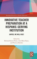Cover: Innovative Teacher Preparation at a Hispanic-Serving Institution - Routledge