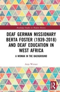 Cover: Deaf German Missionary Berta Foster (1939-2018) and Deaf Education in West Africa - Routledge