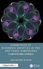 Cover: Symmetries of Algebraic Varieties in Two and Three Dimensions - CRC Press