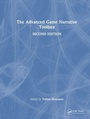 Cover: The Advanced Game Narrative Toolbox - CRC Press