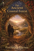 Cover: The Ancient Coastal Forest - Frederick Barnes