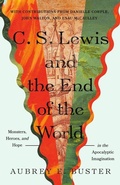 Cover: C. S. Lewis and the End of the World - IVP Academic