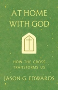 Cover: At Home with God - Inter-Varsity Press,US