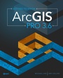Cover: Getting to Know ArcGIS Pro 3.6 - Esri Press