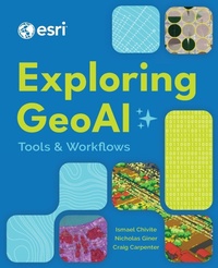 Enlarge image Cover: Exploring GeoAI - ESRI Press
