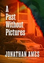 Cover: A Past Without Pictures - Simon + Schuster LLC