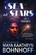 Cover: A Sea of Stars and Trouble - Maya Kaathryn Bohnhoff
