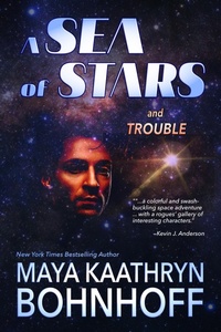 Enlarge image Cover: A Sea of Stars and Trouble - Maya Kaathryn Bohnhoff