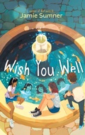 Cover: Wish You Well - Atheneum Books for Young Readers