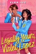 Cover: Legally Yours, Violet Lopez - Simon & Schuster Books for Young Readers