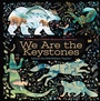Cover: We Are the Keystones - Beach Lane Books