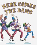 Cover: Here Comes the Band - Denene Millner Books/Simon & Schuster Books for Young Readers