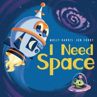 Enlarge image Cover: I Need Space - Margaret K. McElderry Books