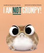 Cover: I Am Not Grumpy! - Simon & Schuster Books for Young Readers