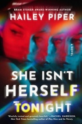 Cover: She Isn't Herself Tonight - Saga Press