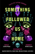 Cover: Something Followed Us Home - Simon + Schuster LLC
