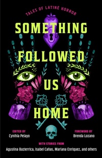 Enlarge image Cover: Something Followed Us Home - Atria/Primero Sueno Press