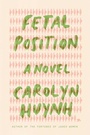 Cover: Fetal Position - Atria Books