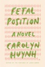 Cover: Fetal Position - Atria Books