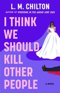 Cover: I Think We Should Kill Other People - Gallery/Scout Press