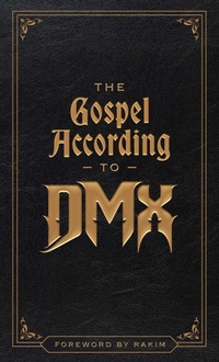 Enlarge image Cover: The Gospel According to DMX - Simon + Schuster LLC