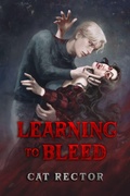 Cover: Learning to Bleed - Cat Rector
