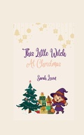 Cover: This Little Witch - At Christmas - Sarah Lewin