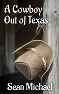 Cover: A Cowboy Out of Texas - Sean Michael