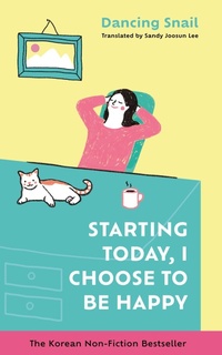 Enlarge image Cover: Starting Today, I Choose to Be Happy - Bonnier Books UK
