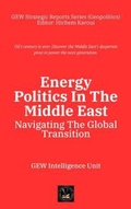 Cover: Energy Politics In The Middle East - Global East-West (London)