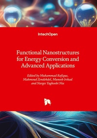 Enlarge image Cover: Functional Nanostructures for Energy Conversion and Advanced Applications - IntechOpen