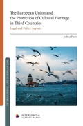 Cover: The European Union and the Protection of Cultural Heritage in Third Countries - Lefebvre Belgium sa