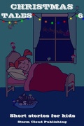 Cover: Christmas Tales 6 (Short Tales, #13) - Storm Cloud Publishing